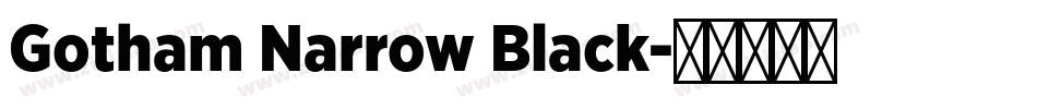 Gotham Narrow Black字体转换